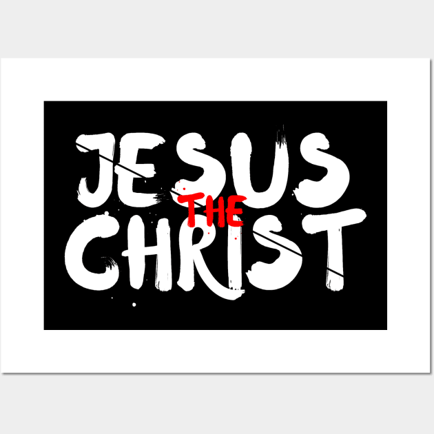 Jesus the Christ Christian Shirt Design Wall Art by SOCMinistries